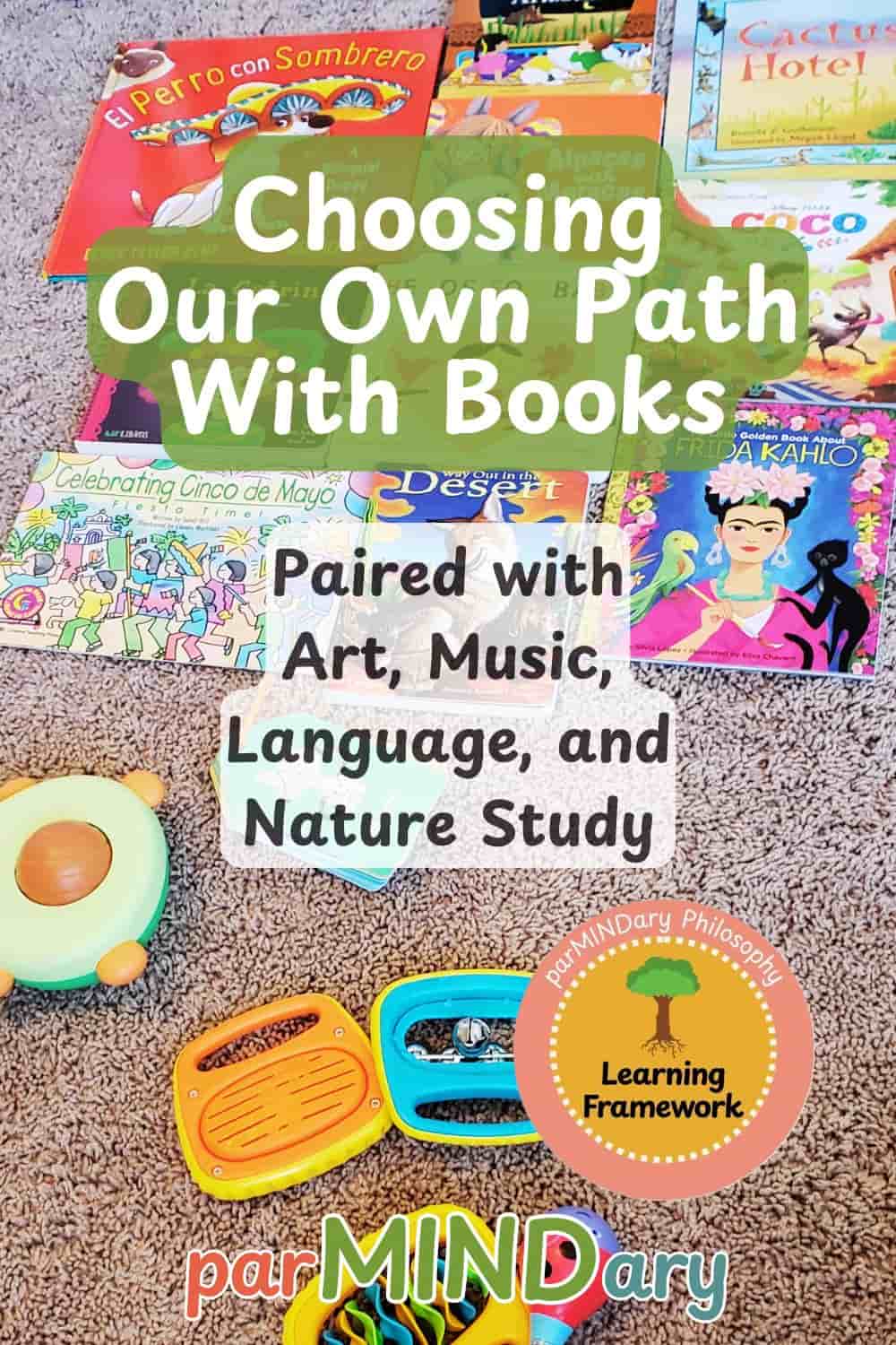 Choosing Our Own Path With Books Paired with Art Music Language and Nature Study Pin