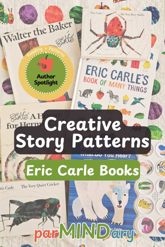 Author Spotlight Eric Carle Favorite Books Creative Story Patterns Pin
