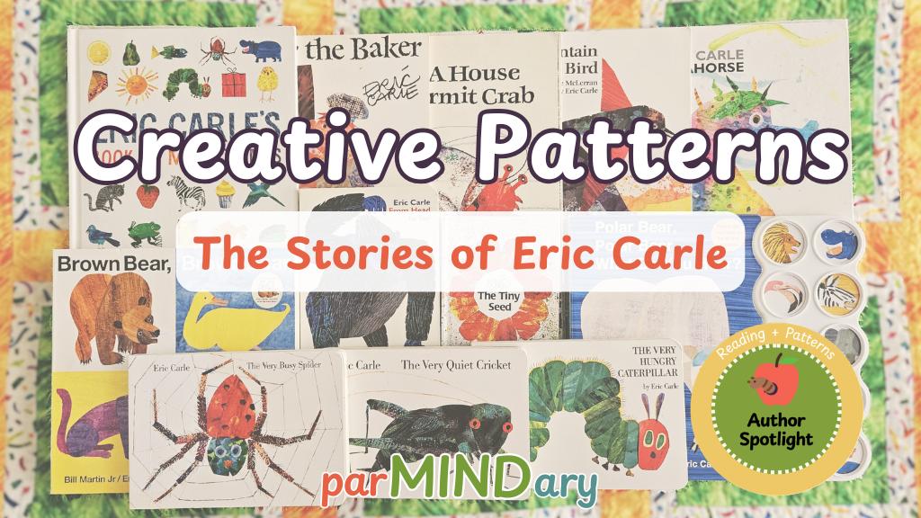 Creative Patterns Reading Through The Stories of Eric Carle Featured Image