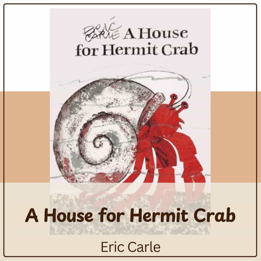 A House for Hermit Crab by Eric Carle