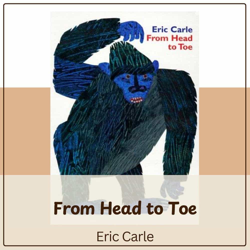 From Head to Toe by Eric Carle