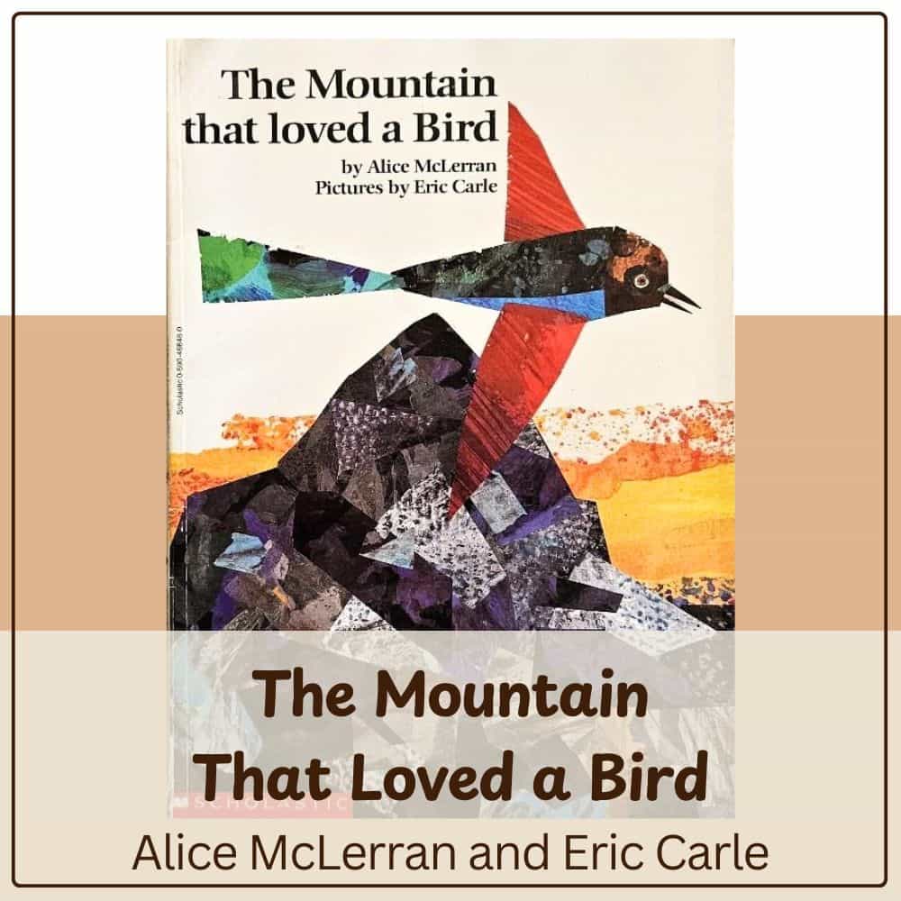 The Mountain That Loved a Bird by Alice McLerran and Eric Carle