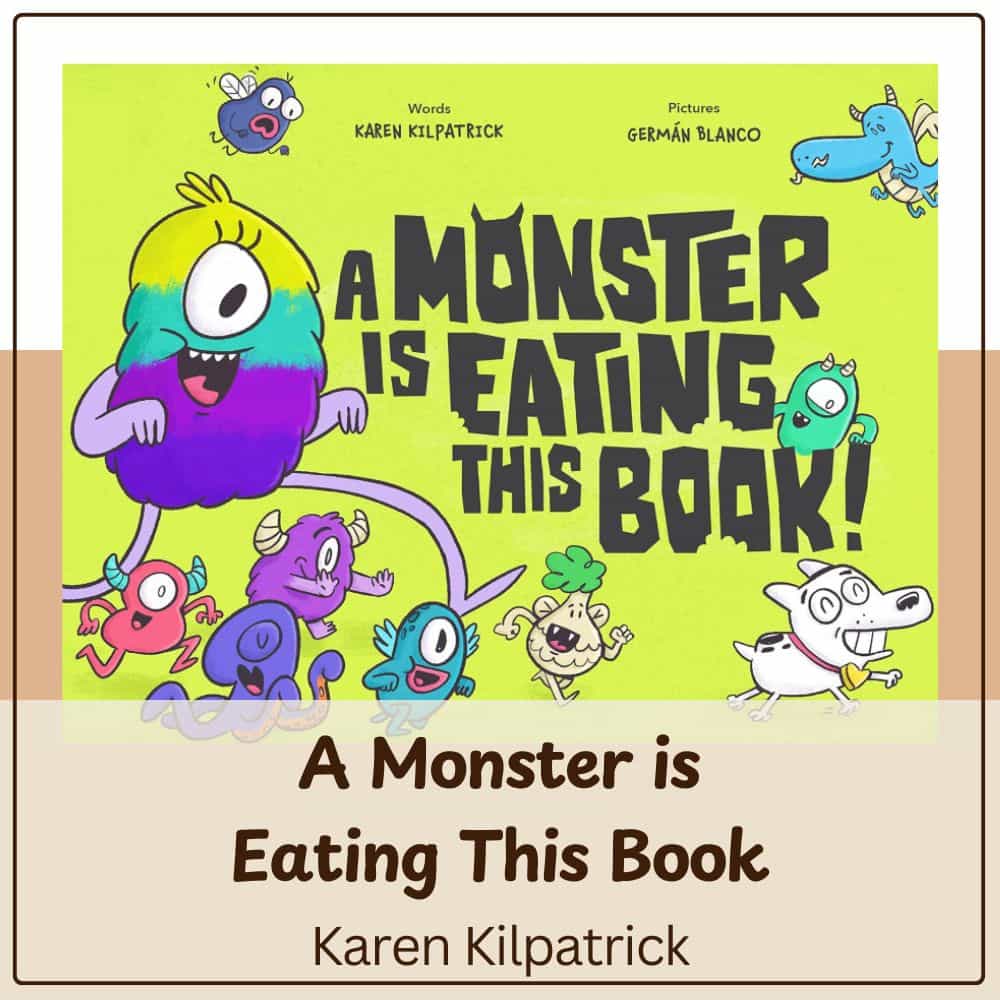 A Monster is Eating This Book by Karen Kilpatrick