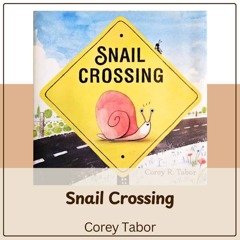 Snail Crossing by Corey Tabor