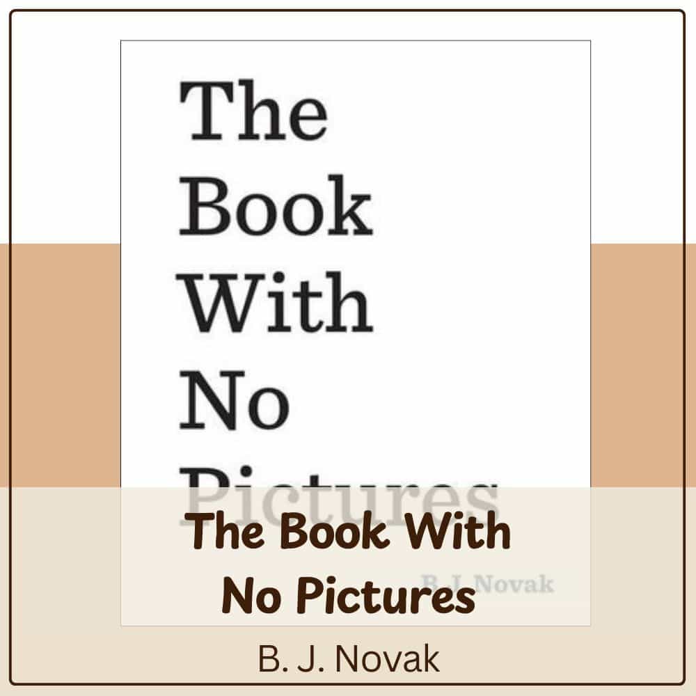 The Book With No Pictures by B. J. Novak