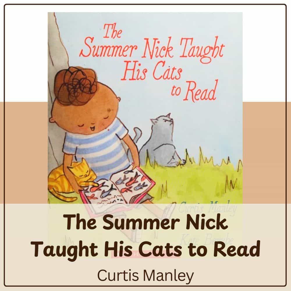 The Summer Nick Taught His Cats to Read by Curtis Manley