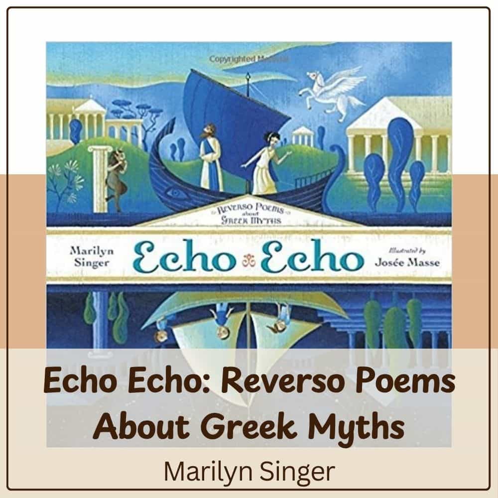 Echo Echo Reverso Poems About Greek Myths by Marilyn Singer
