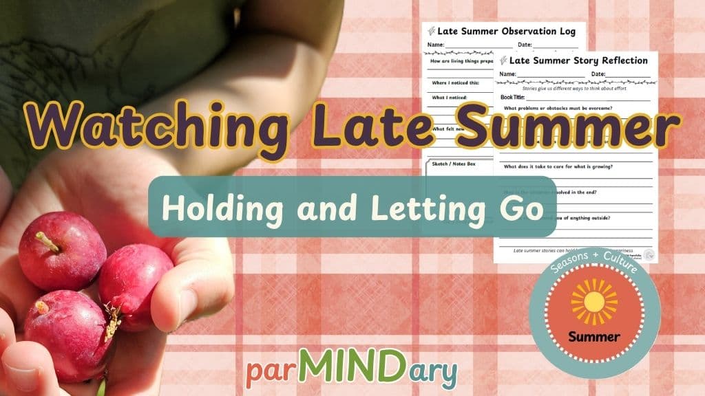 Watching Late Summer Holding and Letting Go Featured Image