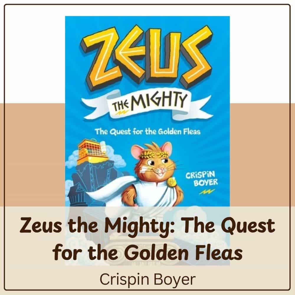 Zeus the Mighty Book 1 The Quest for the Golden Fleas by Crispin Boyer