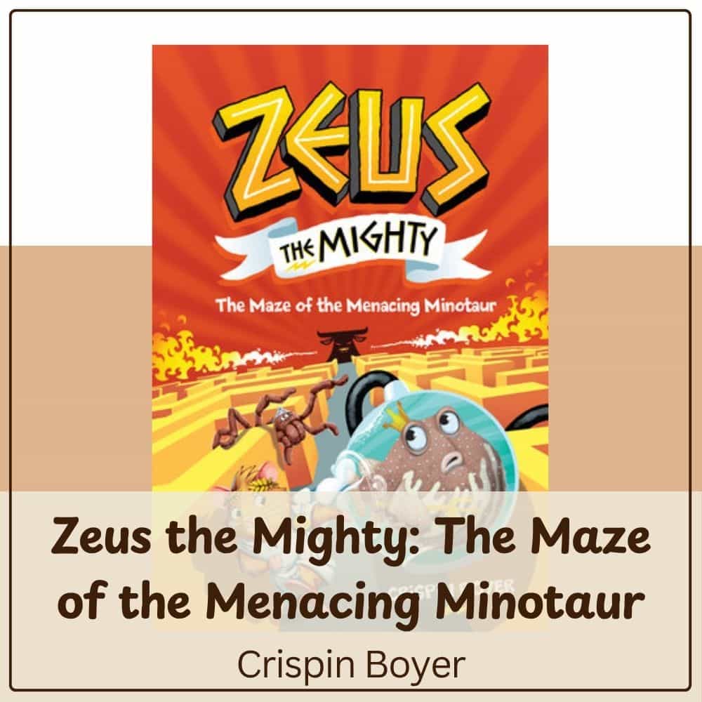 Zeus the Mighty Book 2 The Maze of the Menacing Minotaur by Crispin Boyer