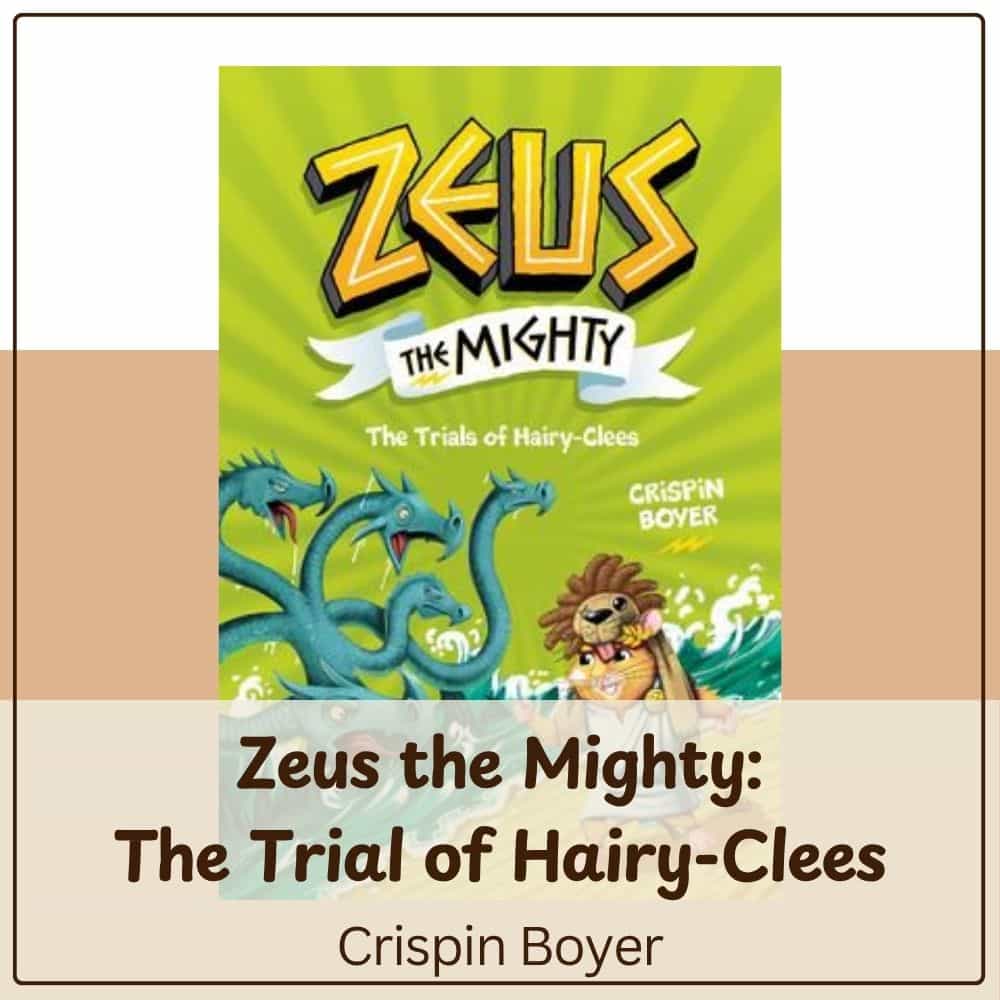Zeus the Mighty Book 3 The Trial of Hairy Clees by Crispin Boyer